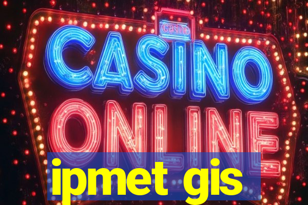 ipmet gis